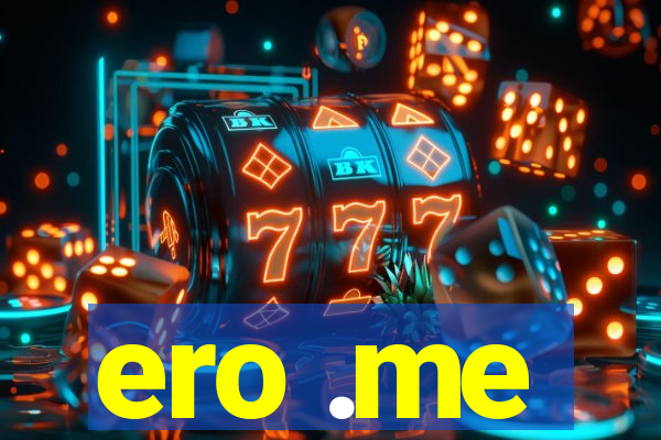 ero .me